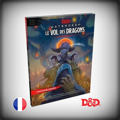 DUNGEONS & DRAGON :WATERDEEP - LE VOL DES DRAGONS